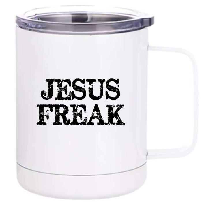 Jesus Freak Distressed Shirt Christian Religious Front & Back 12oz Stainless Steel Tumbler Cup