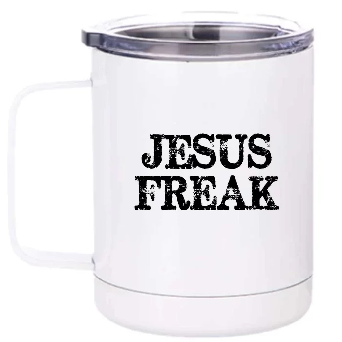 Jesus Freak Distressed Shirt Christian Religious Front & Back 12oz Stainless Steel Tumbler Cup