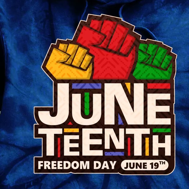 Juneteenth Freedom Day June 19th Tie Dye Hoodie