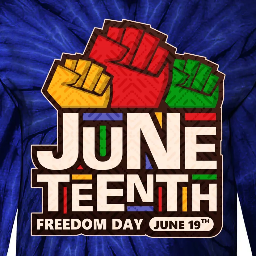 Juneteenth Freedom Day June 19th Tie-Dye Long Sleeve Shirt