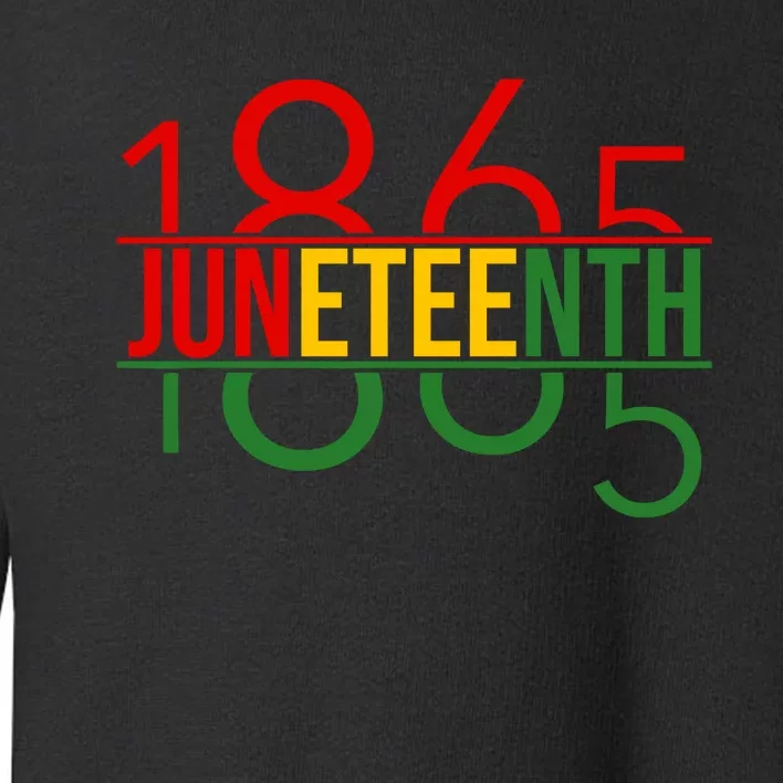 Juneteenth Freedom Day 1865 Toddler Sweatshirt