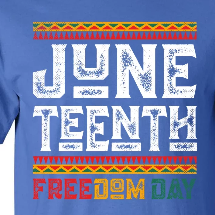 Juneteenth Freedom Day African Pride Melanin Independence Gift Tall T-Shirt