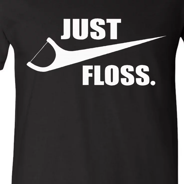 Just Floss Dentist Th Dental Assistant Dentistry Dds V-Neck T-Shirt