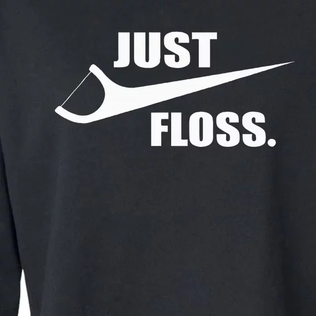 Just Floss Dentist Th Dental Assistant Dentistry Dds Cropped Pullover Crew