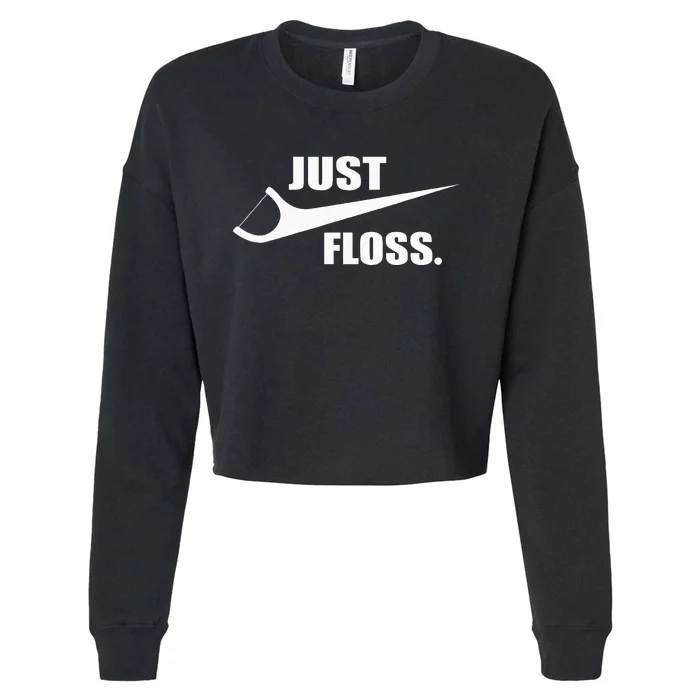 Just Floss Dentist Th Dental Assistant Dentistry Dds Cropped Pullover Crew