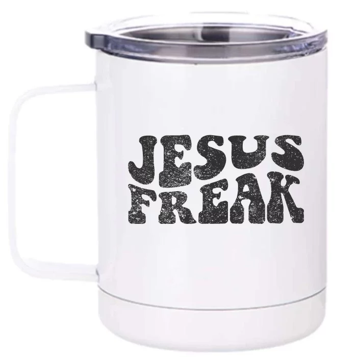 Jesus Freak Funny Christian Retro Vintage Bible Study Cute Front & Back 12oz Stainless Steel Tumbler Cup