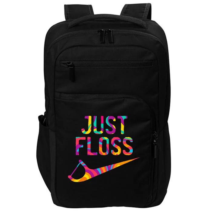 Just Floss Funny Dental Oral Hygienist Rdh Dentist Assistant Impact Tech Backpack