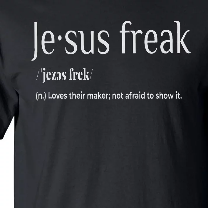 Jesus Freak Funny Christian Calligraphy Faith In God Tall T-Shirt