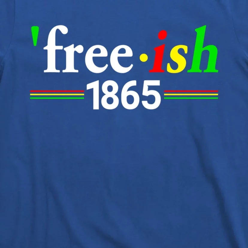 Juneteenth Freemeaningful Giftish Since 1865 My Ancestors Black History Gift T-Shirt