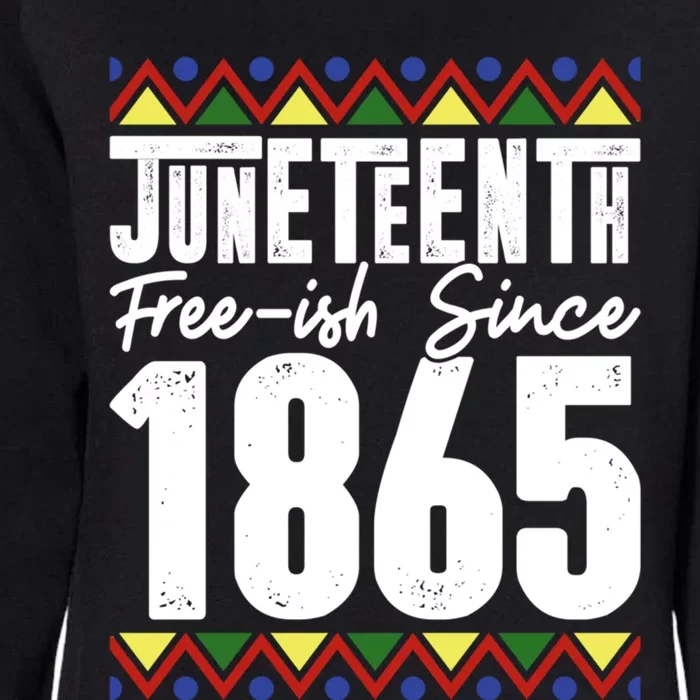 Juneteenth Freecute Giftish Since 1865 African Black Independence Gift Womens California Wash Sweatshirt