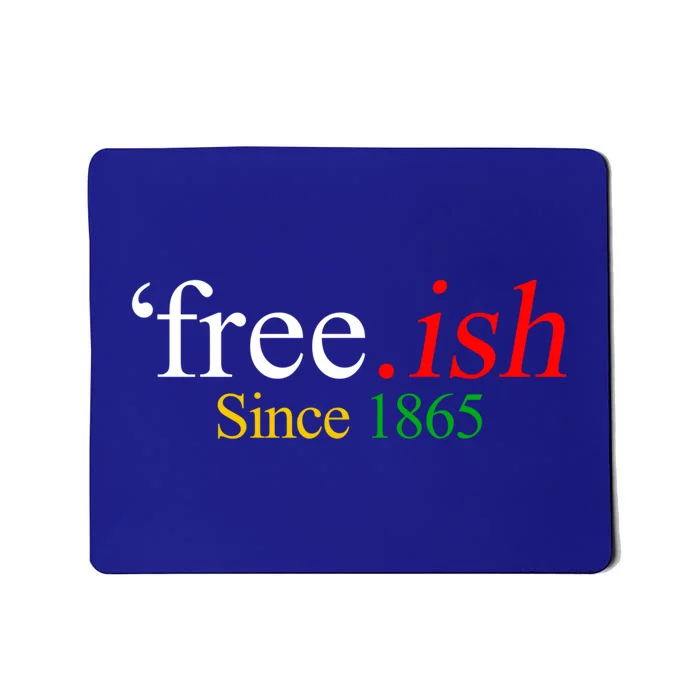 Juneteenth Freecool Giftish Since 1865 Freedom Melanin Black History Cute Gift Mousepad