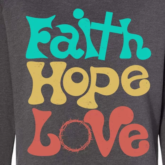 Jesus Faith Hope Love Retro Womens California Wash Sweatshirt