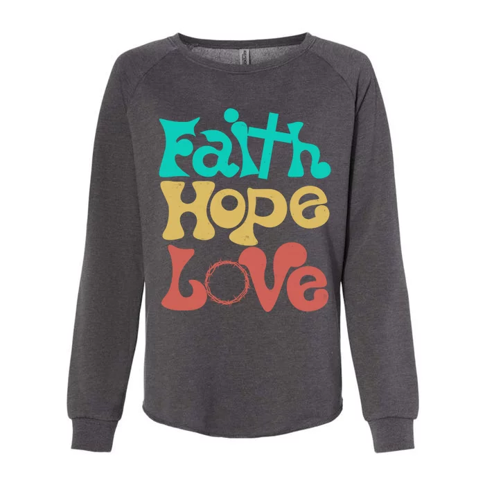 Jesus Faith Hope Love Retro Womens California Wash Sweatshirt