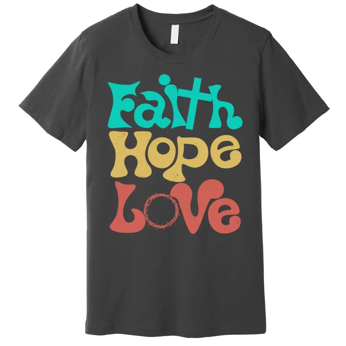 Jesus Faith Hope Love Retro Premium T-Shirt