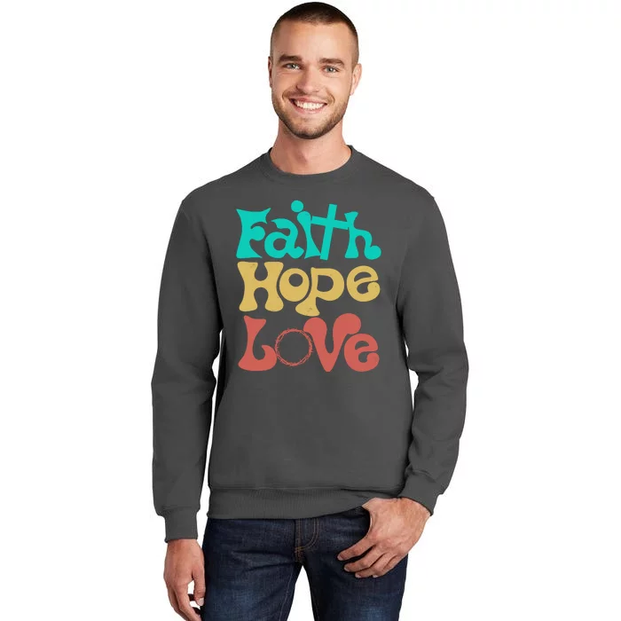 Jesus Faith Hope Love Retro Tall Sweatshirt