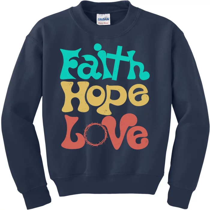 Jesus Faith Hope Love Retro Kids Sweatshirt