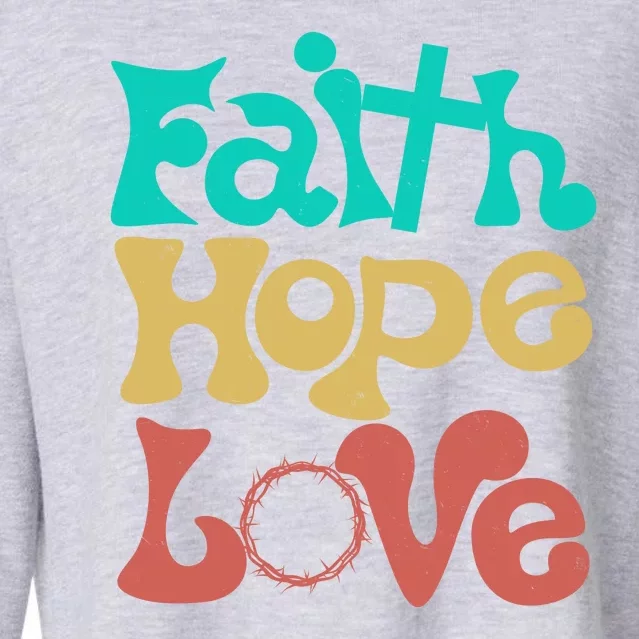 Jesus Faith Hope Love Retro Cropped Pullover Crew