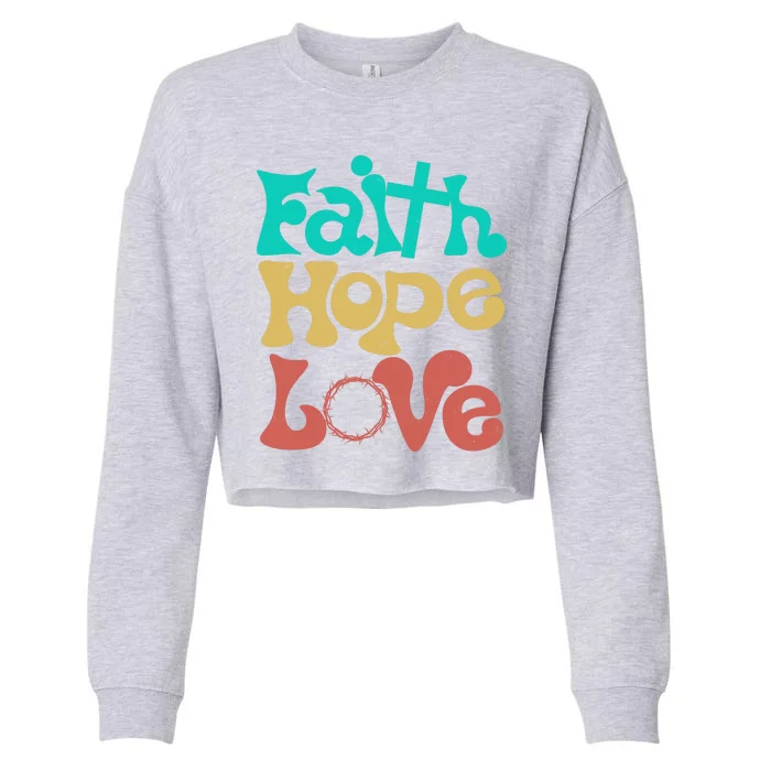 Jesus Faith Hope Love Retro Cropped Pullover Crew