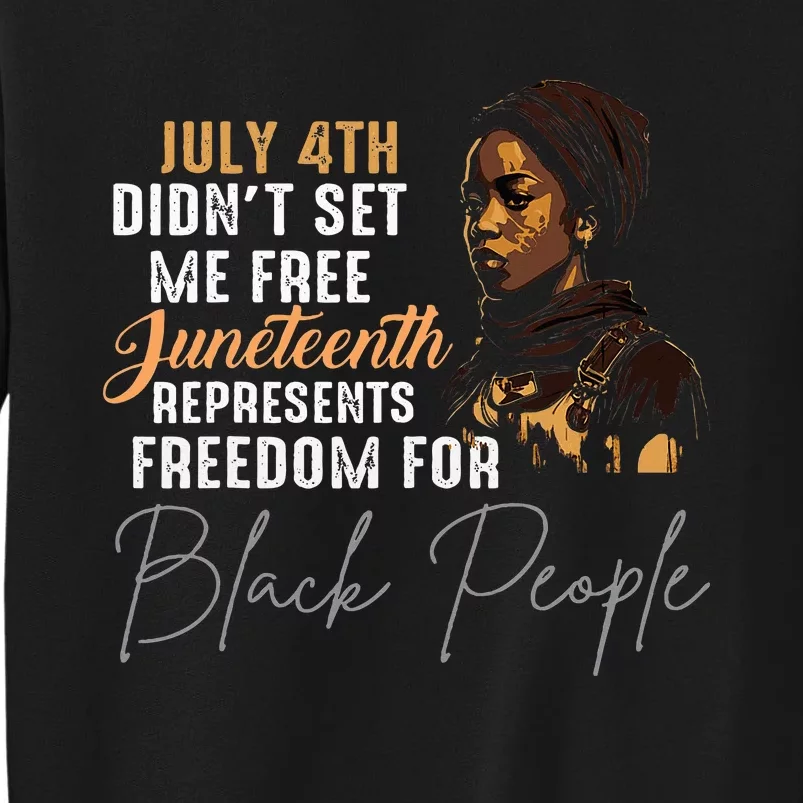 Juneteenth Freedom Historical Triumph Tall Sweatshirt