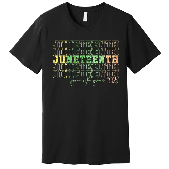 Juneteenth Free Ish Since 1865 Celebrate Black Freedom HBCU Premium T-Shirt