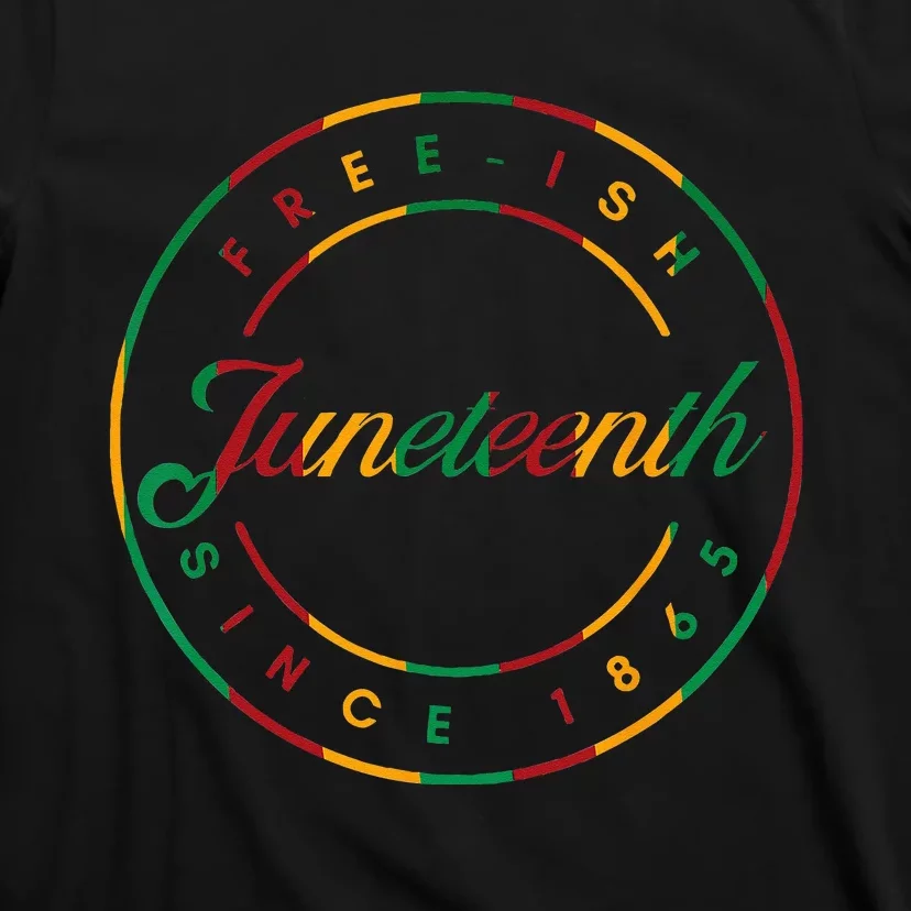 Juneteenth Free Ish Since 1865 Celebrate Black Freedom HBCU T-Shirt