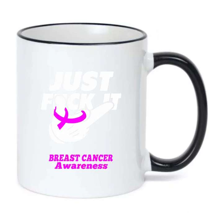 Just Fuck It Warrior Support Breast Cancer Awareness Gifts Black Color Changing Mug