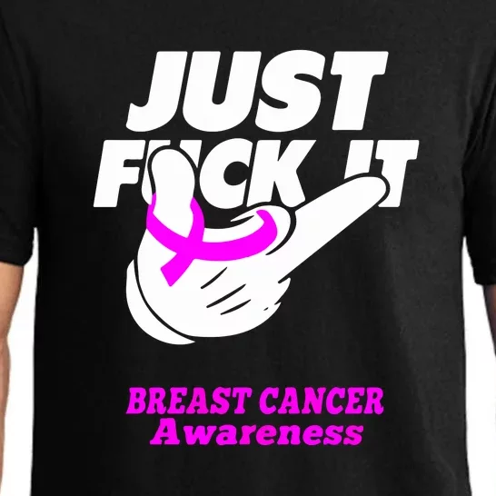 Just Fuck It Warrior Support Breast Cancer Awareness Gifts Pajama Set