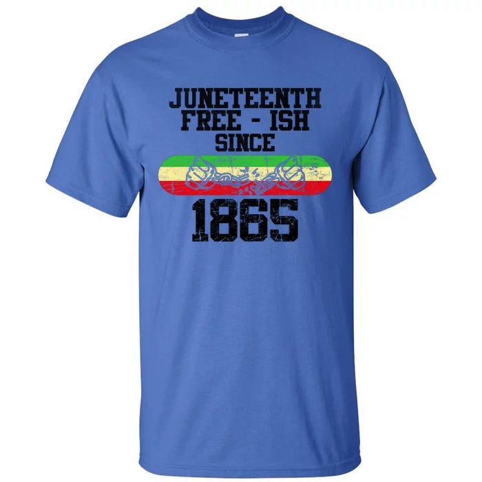 Junenth Free Ish Since 1865 Gift Tall T-Shirt