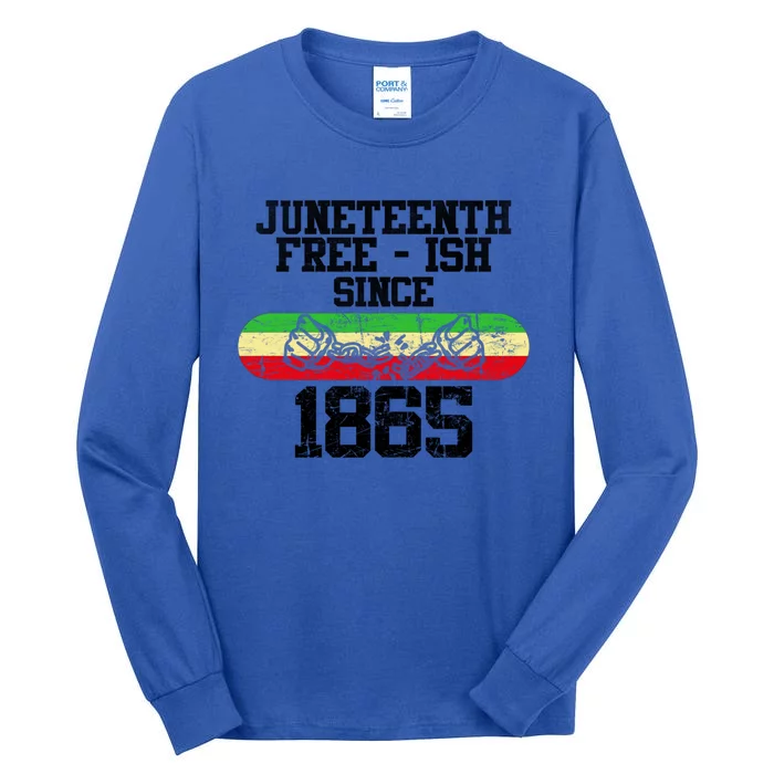 Junenth Free Ish Since 1865 Gift Tall Long Sleeve T-Shirt