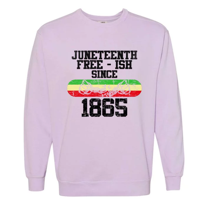 Junenth Free Ish Since 1865 Gift Garment-Dyed Sweatshirt