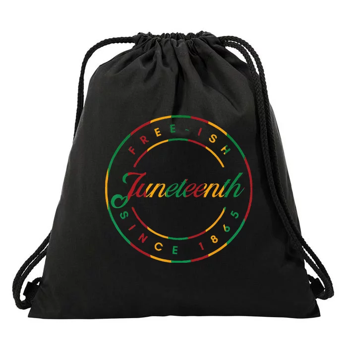 Juneteenth Free Ish Since 1865 Celebrate Black Freedom HBCU Drawstring Bag