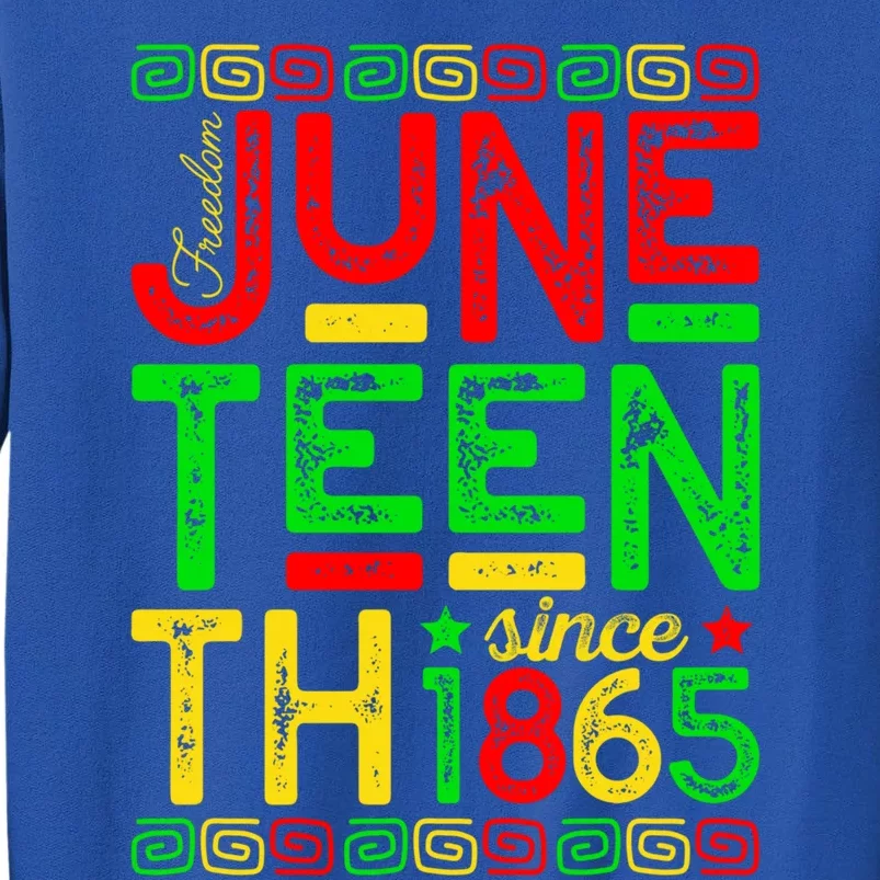 Juneteenth Free Ish Since 1865 Black History Month Gift Tall Sweatshirt