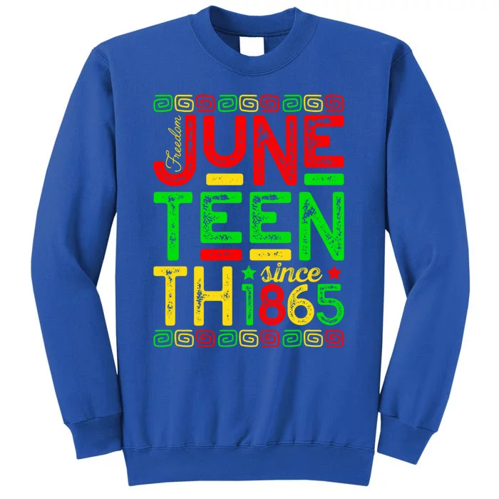 Juneteenth Free Ish Since 1865 Black History Month Gift Tall Sweatshirt