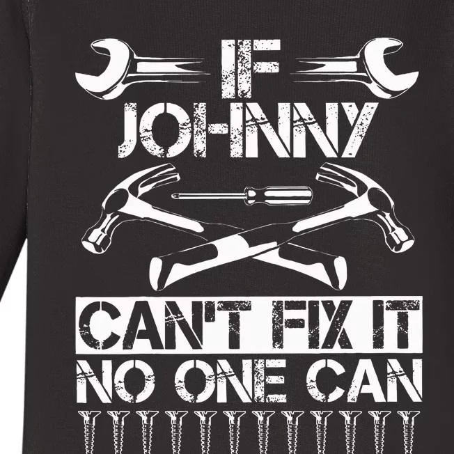 Johnny Fix It Funny Birthday Personalized Name Dad Gift Idea Baby Long Sleeve Bodysuit