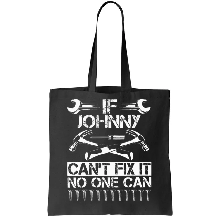 Johnny Fix It Funny Birthday Personalized Name Dad Gift Idea Tote Bag