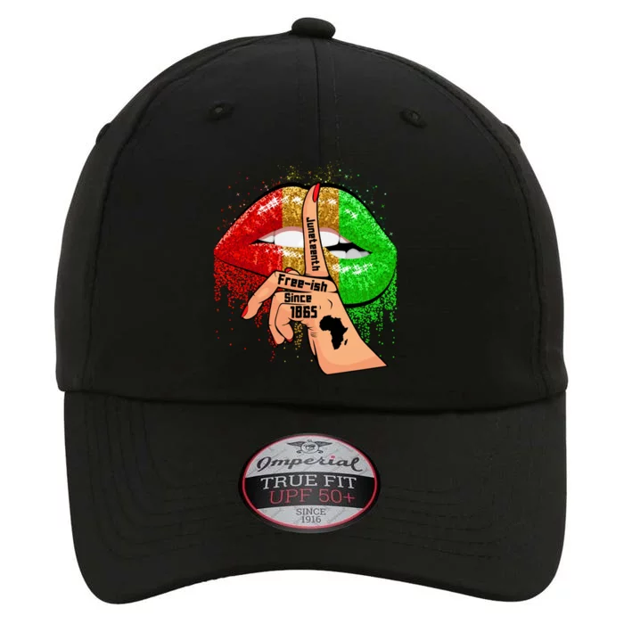 Juneteenth Free Ish Since 1865 Lips African Melanin Gift The Original Performance Cap