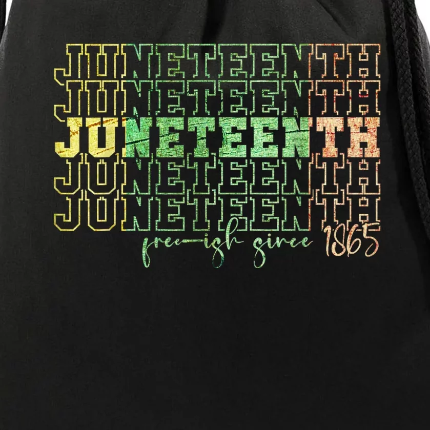 Juneteenth Free Ish Since 1865 Celebrate Black Freedom HBCU Drawstring Bag