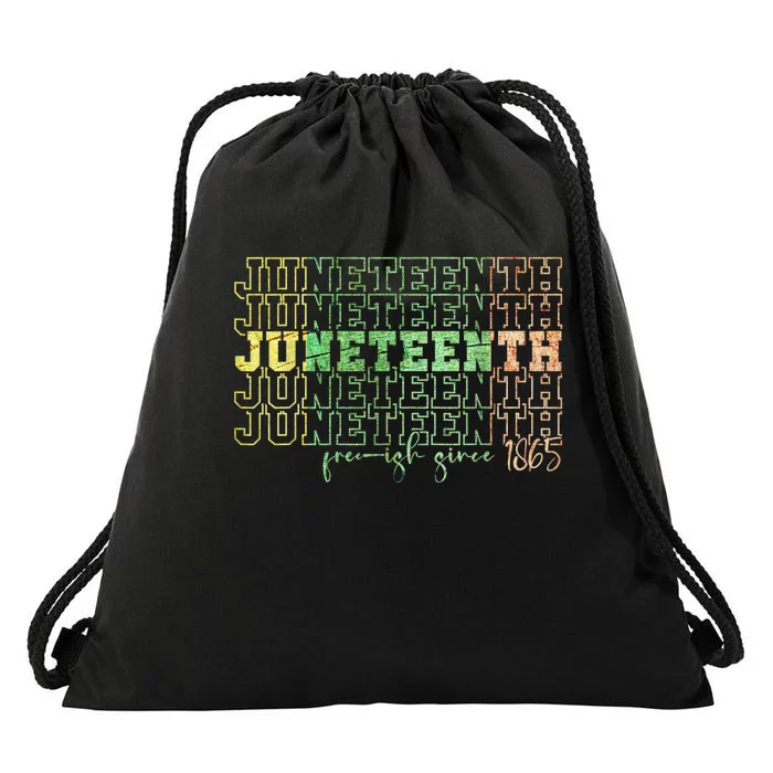 Juneteenth Free Ish Since 1865 Celebrate Black Freedom HBCU Drawstring Bag