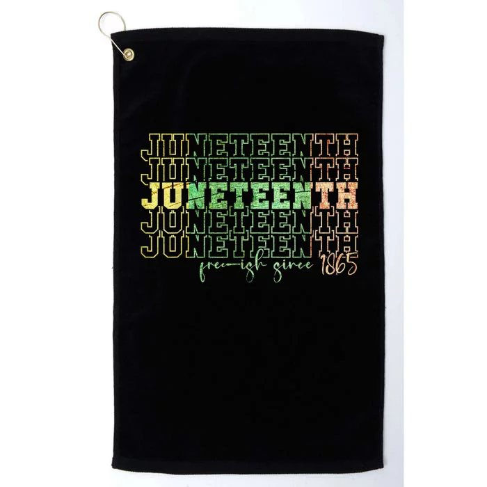 Juneteenth Free Ish Since 1865 Celebrate Black Freedom HBCU Platinum Collection Golf Towel