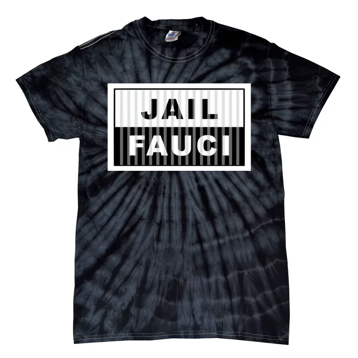 Jail Fauci Tie-Dye T-Shirt