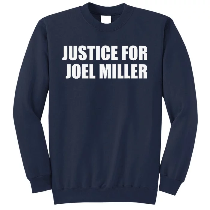 Justice For Joe.L Miller Tall Sweatshirt