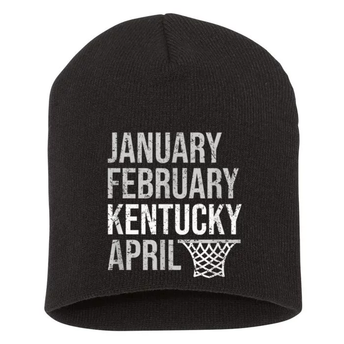 January February Kentucky April March Basketball Madness Fan Short Acrylic Beanie