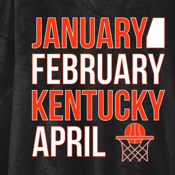 January February Kentucky April Basketball Hooded Wearable Blanket