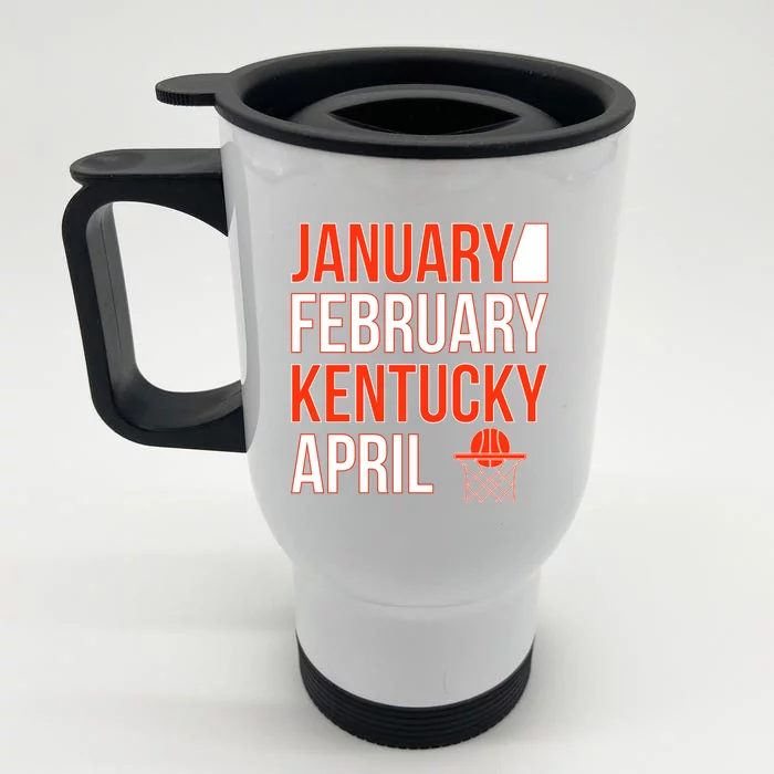 January February Kentucky April Basketball Front & Back Stainless Steel Travel Mug