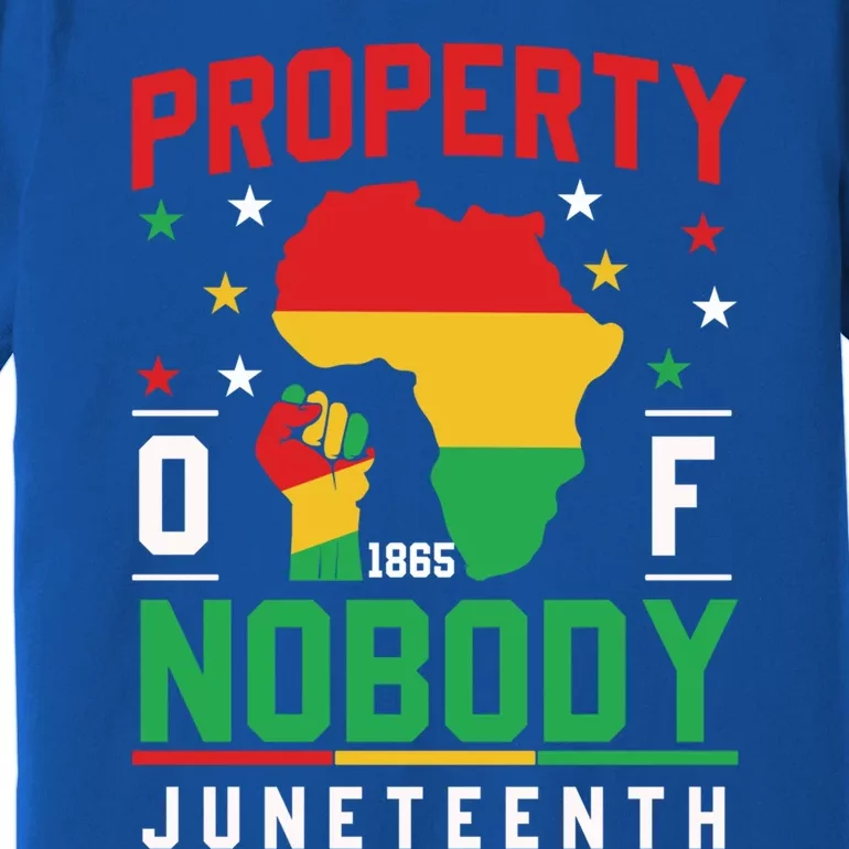 Junenth Freedom Melanin Black Property Of Nobody Cute Gift Premium T-Shirt