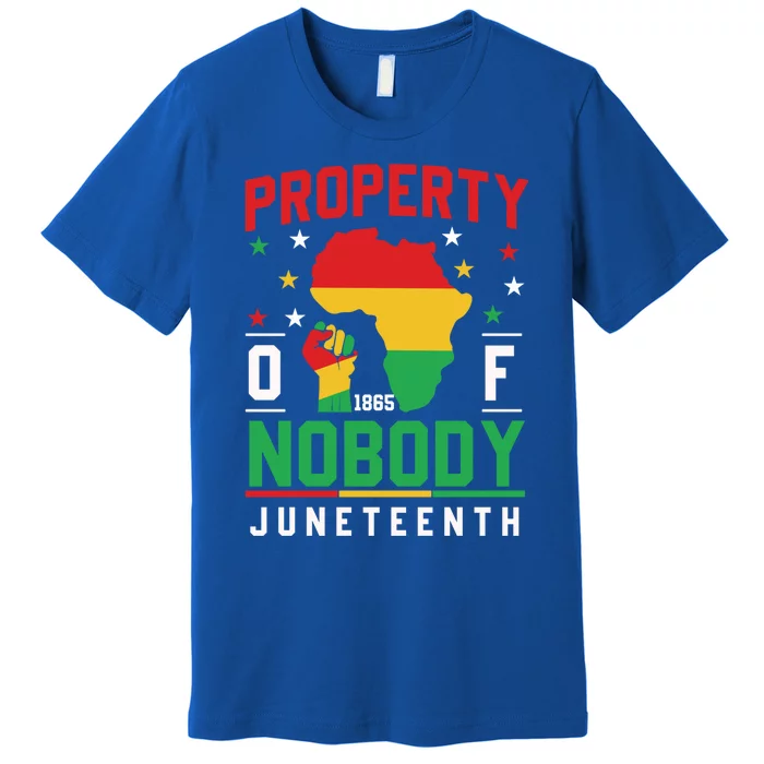 Junenth Freedom Melanin Black Property Of Nobody Cute Gift Premium T-Shirt