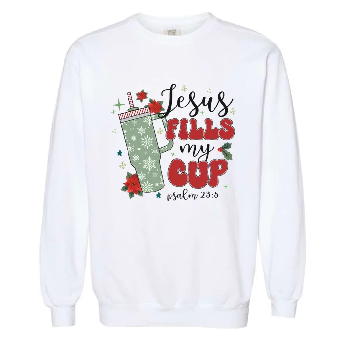 Jesus Fills My Cup Bundle Psalm 23;5 Garment-Dyed Sweatshirt