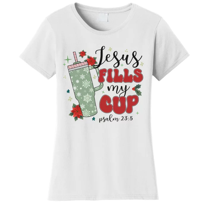 Jesus Fills My Cup Bundle Psalm 23;5 Women's T-Shirt