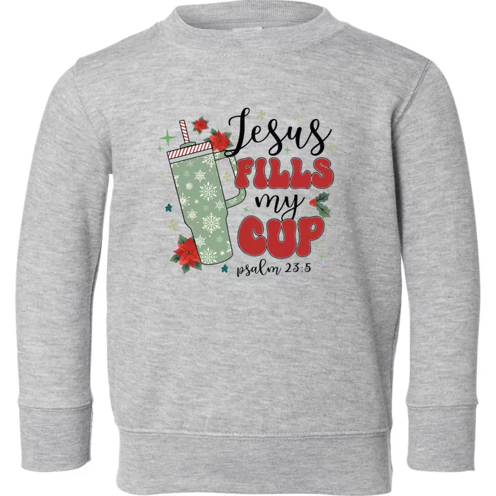 Jesus Fills My Cup Bundle Psalm 23;5 Toddler Sweatshirt