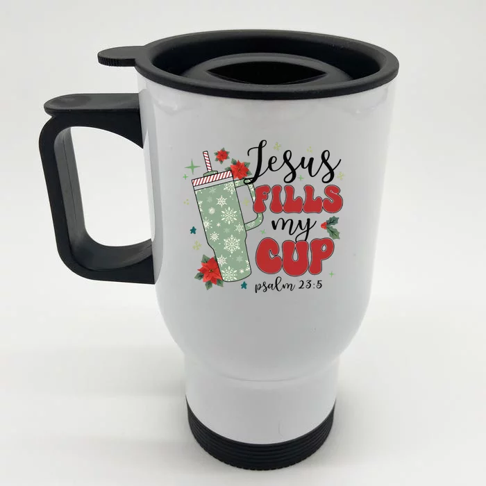 Jesus Fills My Cup Bundle Psalm 23;5 Front & Back Stainless Steel Travel Mug